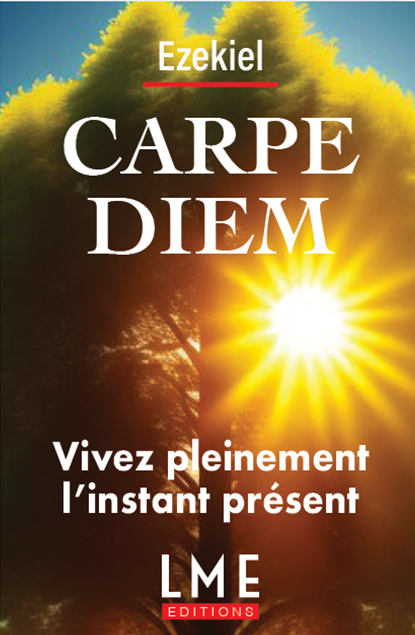 Carpe diem - Vivez pleinement l'instant présent